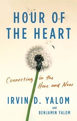 Hour of the Heart - Irvin D. Yalom, Benjamin Yalom