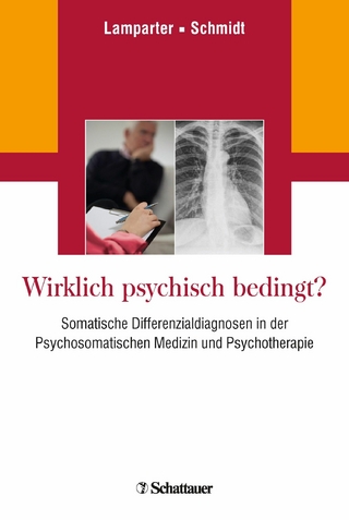 Wirklich psychisch bedingt? - Ulrich Lamparter; Hans Ulrich Schmidt