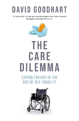 The Care Dilemma - David Goodhart