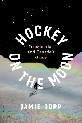 Hockey on the Moon - Jamie Dopp