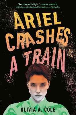 Ariel Crashes a Train - Olivia A. Cole