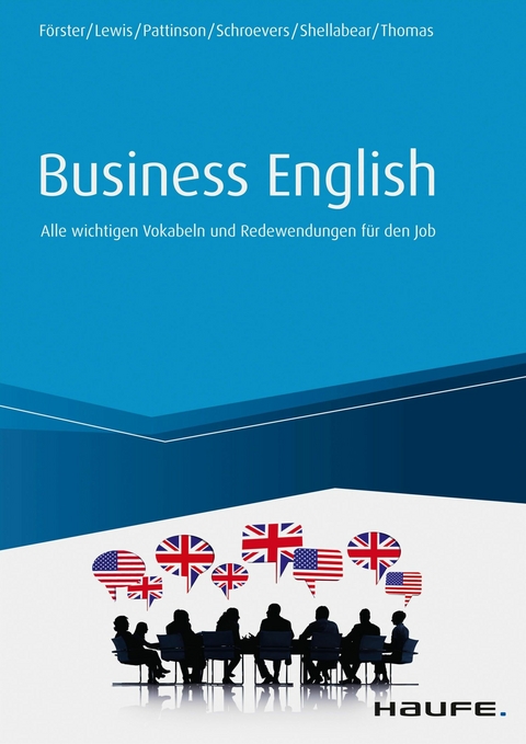 Business English - Lisa Förster, Ian C. Lewis, Annette Pattinson, Sander Schroevers, Stephanie Shellabear, Jaquie Mary Thomas