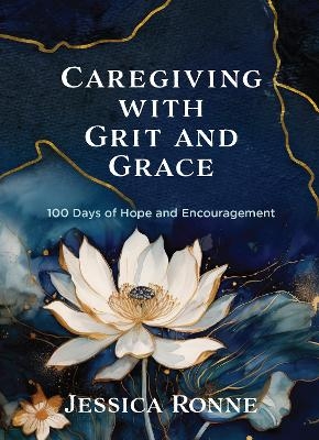 Caregiving with Grit and Grace - Jessica Ronne