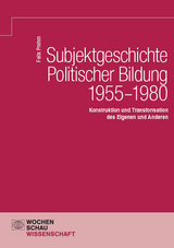 Subjektgeschichte Politischer Bildung 1955–1980 - Felix Prehm