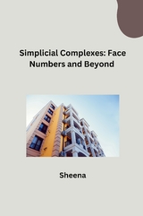 Simplicial Complexes: Face Numbers and Beyond -  Sheena