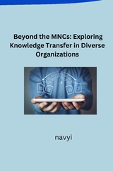 Beyond the MNCs: Exploring Knowledge Transfer in Diverse Organizations -  Navyi