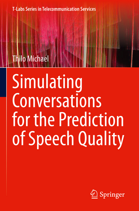 Simulating Conversations for the Prediction of Speech Quality - Thilo Michael