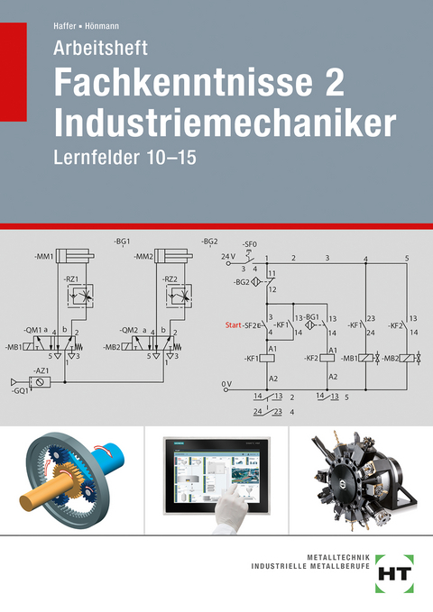 Arbeitsheft Fachkenntnisse 2 Industriemechaniker - Reiner Haffer, Robert Hönmann