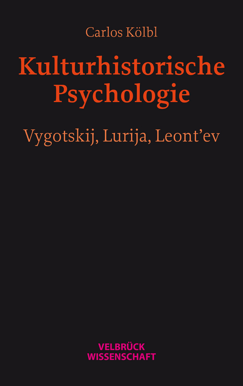 Kulturhistorische Psychologie - Carlos Kölbl