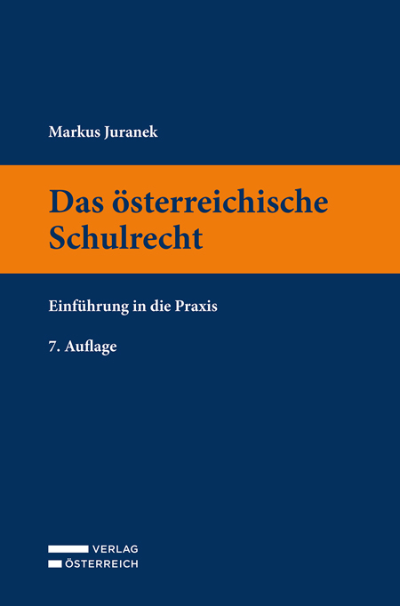 Das österreichische Schulrecht - Markus Juranek