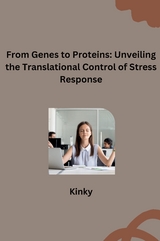 rom Genes to Proteins: Unveiling the Translational Control of Stress Response -  Kinky