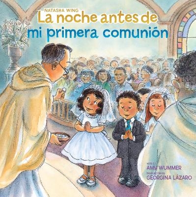 La noche antes de mi primera comunión (The Night Before My First Communion Spanish Edition) - Natasha Wing