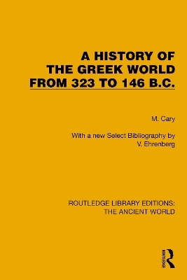 A History of the Greek World from 323 to 146 B.C. - M. Cary