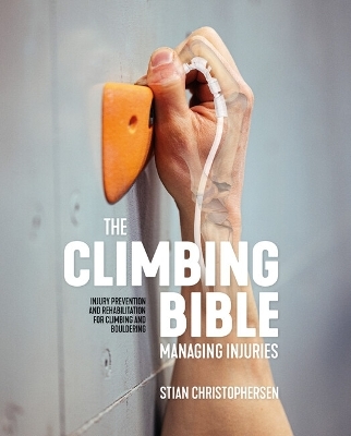 The Climbing Bible: Managing Injuries - Stian Christophersen