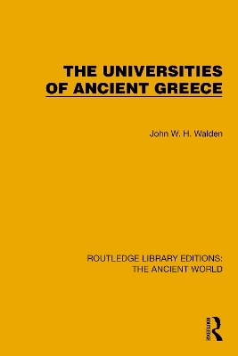 The Universities of Ancient Greece - John W.H. Walden