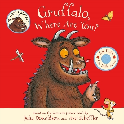 Gruffalo, Where Are You? - Julia Donaldson