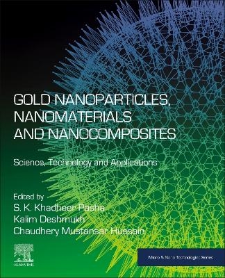 Gold Nanoparticles, Nanomaterials and Nanocomposites - 