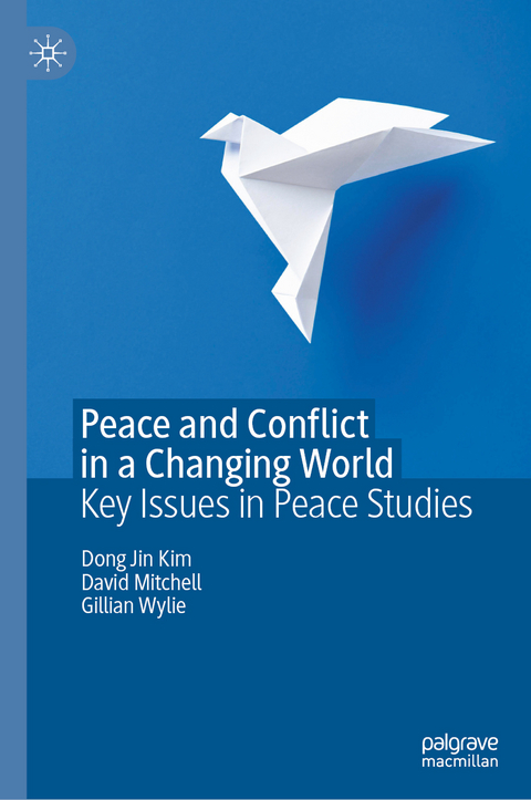 Peace and Conflict in a Changing World - Dong Jin Kim, David Mitchell, Gillian Wylie