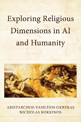 Exploring Religious Dimensions in AI and Humanity - Aristarchos-Vasileios Gkrekas, Nicholas Kokkinos