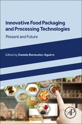 Innovative Food Packaging and Processing Technologies - 