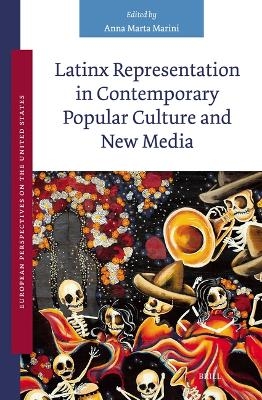 Latinx Representation in Contemporary Popular Culture and New Media - 