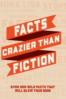 Facts Crazier Than Fiction Softcover Book -  Willow Creek Press