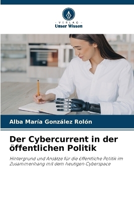 Der Cybercurrent in der �ffentlichen Politik - Alba Mar�a Gonz�lez Rol�n