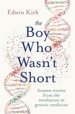 The Boy Who Wasn't Short - Edwin Kirk