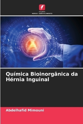 Qu�mica Bioinorg�nica da H�rnia Inguinal - Abdelhafid Mimouni