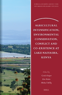 Agricultural Intensification, Environmental Conservation, Conflict and Co-Existence at Lake Naivasha, Kenya - 