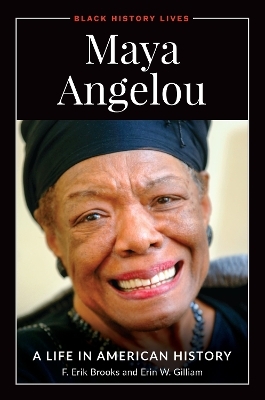 Maya Angelou - F. Erik Brooks, Erin W. Gilliam