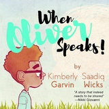 When Oliver Speaks - Kimberly Garvin, Saadiq Wicks