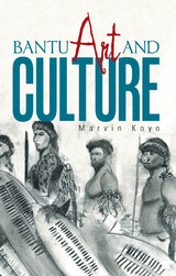 Bantu Art and Culture - Marvin Koyo