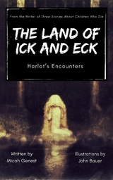 The Land of Ick and Eck : Harlot's Encounters -  Micah Genest