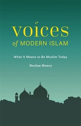 Voices of Modern Islam -  Declan Henry