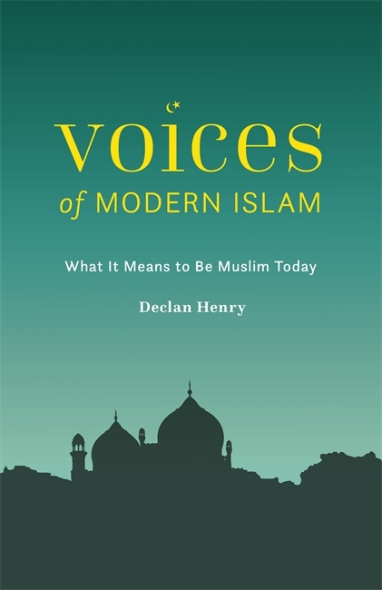 Voices of Modern Islam -  Declan Henry