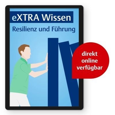 eXTRA Wissen - Resilienz und Führung