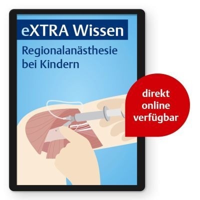 eXTRA Wissen - Regionalanästhesie bei Kindern