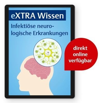 eXTRA Wissen - Infektiöse neurologische Erkrankungen