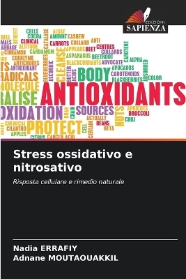 Stress ossidativo e nitrosativo - Nadia Errafiy, Adnane Moutaouakkil