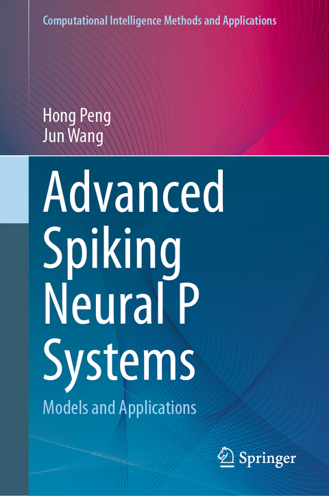 Advanced Spiking Neural P Systems - Hong Peng, Jun Wang