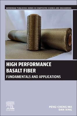 High Performance Basalt Fiber - Peng-Cheng Ma, Dan Xing