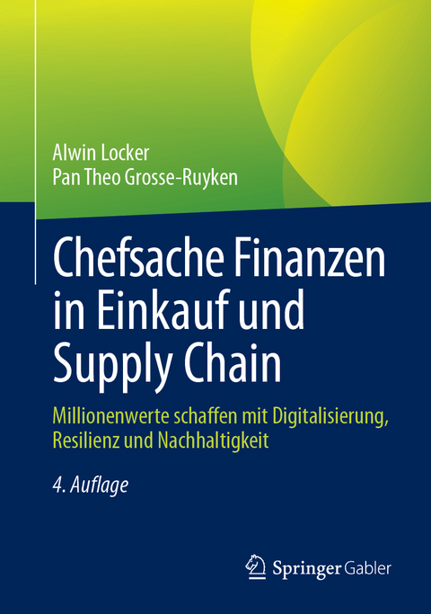 Chefsache Finanzen in Einkauf und Supply Chain - Alwin Locker, Pan Theo Grosse-Ruyken