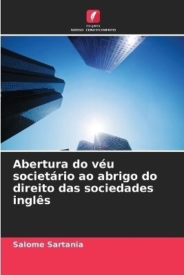 Abertura do véu societário ao abrigo do direito das sociedades inglês - Salome Sartania