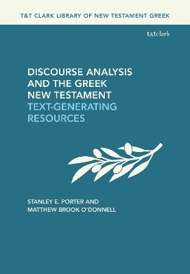 Discourse Analysis and the Greek New Testament - Stanley E. Porter, Dr. Matthew Brook O'Donnell