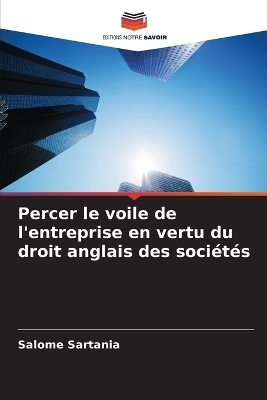 Percer le voile de l'entreprise en vertu du droit anglais des sociétés - Salome Sartania