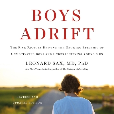 Boys Adrift - Leonard Sax MD Phd