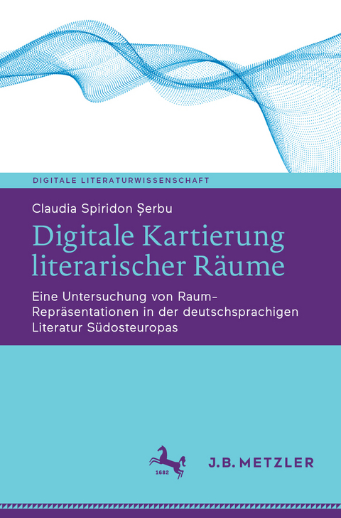 Digitale Kartierung literarischer Räume - Claudia Spiridon Șerbu