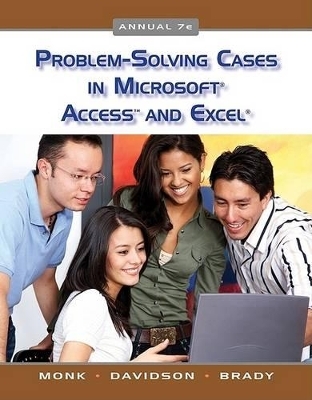 Problem Solving Cases in Microsoft Access and Excel - Ellen Monk, Springer Davidson