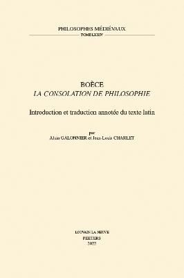 Boèce, 'La Consolation de Philosophie' - A. Galonnier, J.-L. Charlet